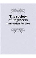 The society of Engineers Transaction for 1902