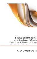 Basics of pediatrics and hygiene infants and preschool children