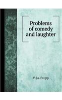 Problems Comedy and Laughter