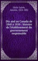 Dix and au Canada de 1840 a 1850