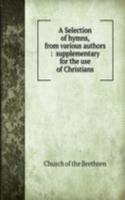 Selection of hymns, from various authors