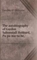 autobiography of Gurdon Saltonstall Hubbard, Pa-pa-ma-ta-be,