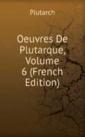 Oeuvres De Plutarque, Volume 6 (French Edition)