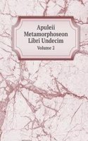 Apuleii Metamorphoseon Libri Undecim