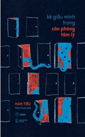 The Man Who Hides Himself in the Psychological Room
