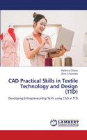 CAD Practical Skills in Textile Technology and Design (TTD)