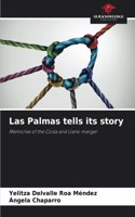 Las Palmas tells its story