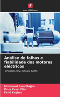 Análise de falhas e fiabilidade dos motores eléctricos