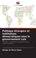 Politique étrangère et institutions démocratiques sous le gouvernement Lula