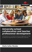 University-school collaboration and teacher professional development