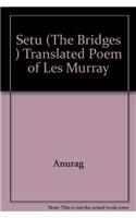 Setu (The Bridges ) Translated Poem of Les Murray
