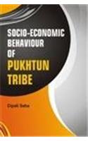 Socio Economic Behaviour of Pukhtun Tribe