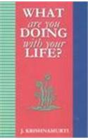 What Are You Doing With Your Life ?