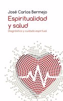 Espiritualidad y salud: Diagnostico y cuidado espiritual