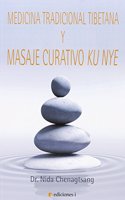 MEDICINA TRADICIONAL TIBETANA Y MASAJE CURATIVO KU NYE