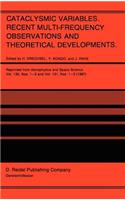 Cataclysmic Variables. Recent Multi-Frequency Observations and Theoretical Developments: Proceedings of IAU Colloquium No. 93, held in Bamberg, F.R.G., June 16–19, 1986
