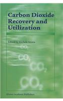 Carbon Dioxide Recovery and Utilization