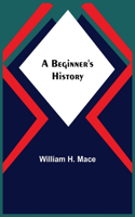 Beginner's History