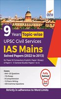 9 Years Topic Wise UPSC Civil Services IAS Mains Solved Papers (2022 to 2013) for Paper B (Compulsory English), Paper I (Essay), & Paper II - V (General Studies Papers 1 to 4) 3rd Edition