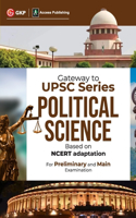 Gateway to UPSC Series Political Science - (Based on NCERT adaptation): Political Science (Based on NCERT adaptation) by Access