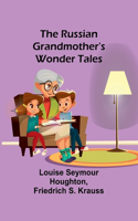 Russian Grandmother's Wonder Tales