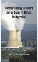 Nuclear Energy in India's Energy Security Matrix