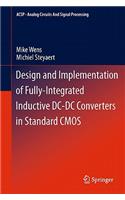 Design and Implementation of Fully-Integrated Inductive DC-DC Converters in Standard CMOS