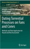 Dating Torrential Processes on Fans and Cones