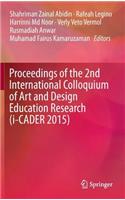 Proceedings of the 2nd International Colloquium of Art and Design Education Research (I-Cader 2015)