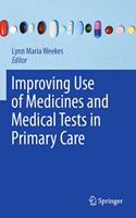 Improving Use of Medicines and Medical Tests in Primary Care