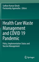 Health Care Waste Management and COVID 19 Pandemic
