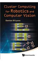 Cluster Computing For Robotics And Computer Vision