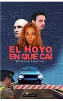 Hoyo En Que CA
