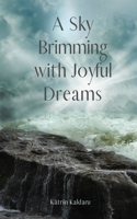A Sky Brimming with Joyful Dreams