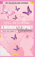 Still Becoming