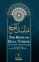 Rites of H&#803;ajj, 'Umrah, and Visiting the Prophet's Mosque