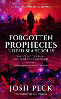 Forgotten Prophecies of the Dead Sea Scrolls