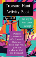 Treasure Hunt Activity Book with Riddles to solve!: Fun way to learn problem solving! For 8-12 year olds.(Road Trip Activity Books)