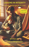 Lessons in Integrity: Facing Challenges with Love