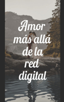 Amor más Allá de la Red Digital