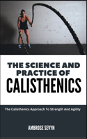 Science and Practice of Calisthenics