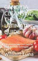 Candida Cleansing the Ultimate Guide