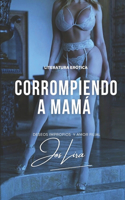 Corrompiendo a mamá