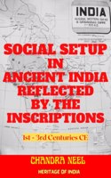 Social Setup in Ancient India Reflected by the Inscriptions