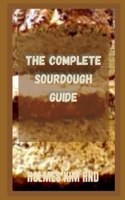 Complete Sourdough Guide