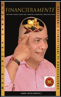 Financieramente: CONSTRUYENDO tu INTELIGENCIA FINANCIERA
