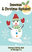 Snowman & Christmas Alphabet Coloring & Activity Book for Kids Ages 3-6