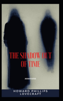 The Shadow out of Time Annotated