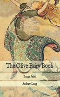 The Olive Fairy Book: Large Print