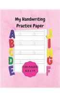 My Handwriting Practice Paper: Workbook trace letters alphabet Homeschooling worksheets book Activities for Pre-schoolers to Kindergartners and Kids Ages 3-5 / 120 Pages / Large s